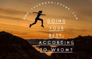 Read more about the article What is “Doing your best”?